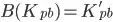B(K_pb)=K'_pb