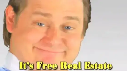 Its free real estate!