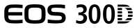 Canon EOS 300D