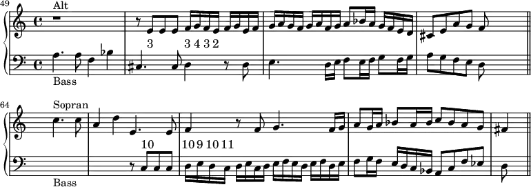 
\new PianoStaff <<
   \new Staff <<
    \set Score.tempoHideNote = ##t
    \time 4/4
    \tempo 4 = 96
    \set Score.currentBarNumber = #49
            \relative c' { \bar "" r1^"Alt" r8 e e e f16 g f e f g e f g a g f g a f g a8 bes16 a g f e d cis8 e a g f s4. \bar "||" \set Score.currentBarNumber = #64 s2 c'4.^"Sopran" c8 a4 d e,4. e8 f4 r8 f g4. f16 g a8 g16 a bes8 a16 bes c8 bes a g fis4 \bar "||" }
              \addlyrics { "3" _ _ "3" "4" "3" "2" }
          >>
<<
    \new Staff = "staff" {
    \new Voice = "bass" {
    \clef bass
           \relative c' { a4._"Bass" a8 f4 bes cis,4. cis8 d4 r8 d e4. d16 e f8 e16 f g8 f16 g a8 g f e d s4. \bar "||" s2 s2_"Bass" s2 r8 c c c d16 e d c d e c d e f e d e f d e f8 g16 f e d c bes a8 c f es d}
     }
    }
    \new Lyrics \with { alignAboveContext = "staff" } {
      \lyricsto "bass" { _ _ _ _ _ _ _ _ _ _ _ _ _ _ _ _ _ _ _ _ _ _ "10" _ _ "10" "9" "10" "11" }
    }
     >>
 >>
