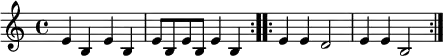 \relative c' { \key c \major \repeat volta 2 { e b e b e8 b8 e8 b8 e4 b4 } \repeat volta 2 { e4 e d2 e4 e b2 }} \addlyrics { }