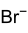 Struktur des Br--Ions