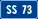 SS73